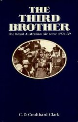 The Third Brother: The Royal Australian Air Force 1921-39
