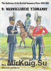 The Uniforms of the British Yeomanry Force 1794-1914 9: Warwickshire Yeomanry