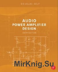 Audio Power Amplifier Design. 6-th edition