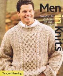 Men in Knits: Sweaters to Knit That He Will Wear