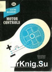 Electromechanisms / Motor Controls (Electromechanical Technology Series)