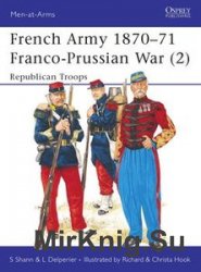 French Army 1870-1871 Franco-Prussian War (2): Republican Troops (Osprey Men-at-Arms 237)