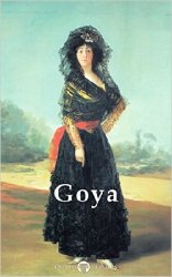 Delphi Complete Paintings of Francisco de Goya (Illustrated)