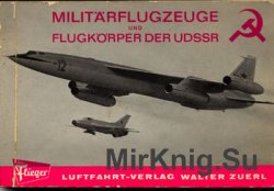 Militarflugzeuge und Flugkorper der UDSSR