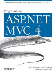 Programming ASP.NET MVC 4: Developing Real-World Web Applications with ASP.NET MVC (+code)