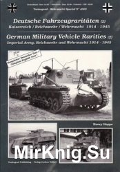 German Military Vehicle Rarities (2): Imperial Army, Reichswer and Wehrmaht 1914-1945 (Tankograd 4002)