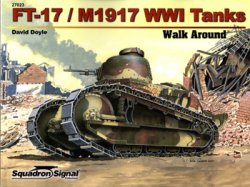 FT-17/M1917 WWI Tanks (Squadron Signal Walk Around 27023)