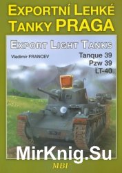 Exportni Lehke Tanky Praga / Export Light Tanks: Tanque 39, Pzw 39, LT-40