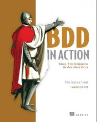 BDD in Action: Behavior-driven development for the whole software lifecycle