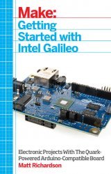 Make: Getting Started with Intel Galileo