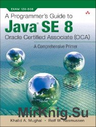 A Programmer's Guide to Java SE 8 Oracle Certified Associate (OCA)