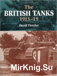 The British Tanks 1915-19 (Crowood Armour)