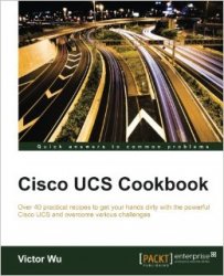 Cisco UCS Cookbook