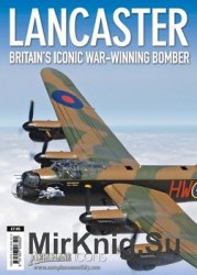 Lancaster: Britain's Iconic War-Winning Bomber (Aeroplane Icons)