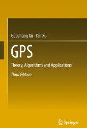 GPS: Theory, Algorithms and Applications, 3rd Edition