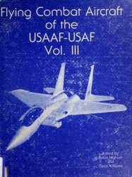 Flying Combat Aircraft of the USAAF-USAF vol.III