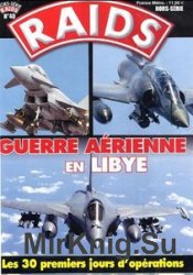 Guerre Aerienne en Libye (Raids Hors-Serie 40)