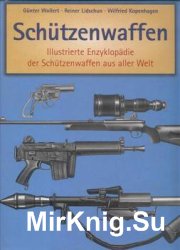 Schutzenwaffen 1945-1985: Illustrierte Enzyklopadie der Schutzenwaffen aus aller Welt. Band 1 und 2