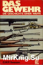 Das Gewehr: Die Geschichte einer Waffe