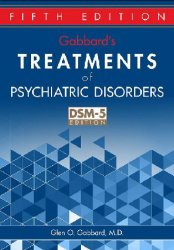 Gabbard's Treatments of Psychiatric Disorders, 5th Edition