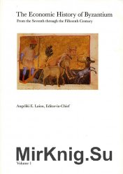 The Economic History of Byzantium. Vol. 1-3