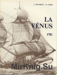 La Venus de Lingenieur Sane, 1782: Fregate de 18: monographie