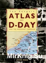 The Penguin Atlas of D-Day and the Normandy Campaign
