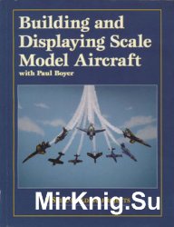 Building and Displaying Scale Model Aircraft