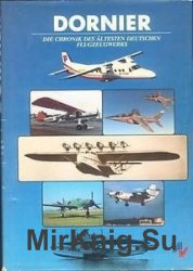 Dornier: Die Chronik des Altesten Deutschen Flugzeugwerks