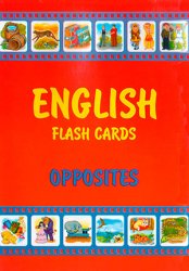 English Flash cards. Opposites /      . 