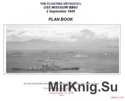 USS Missouri BB63 2 September 1945. Plan Book