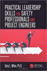 Practical Leadership Skills for Safety Professionals and Project Engineers