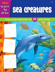 Learn to Draw: Sea Creatures (Draw and Color)