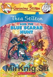 Thea Stilton and the Blue Scarab Hunt: A Geronimo Stilton Adventure