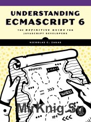 Understanding ECMAScript 6: The Definitive Guide for JavaScript Developers