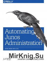 Automating Junos Administration: Doing More with Less