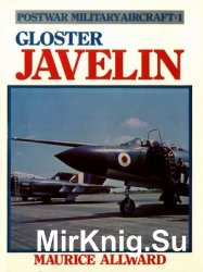 Gloster Javelin (Postwar Military Aircraft #1)