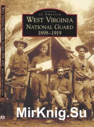 West Virginia National Guard 1898-1919 (Images of America)