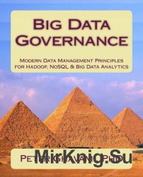 Big Data Governance: Modern Data Management Principles for Hadoop, NoSQL & Big Data Analytics