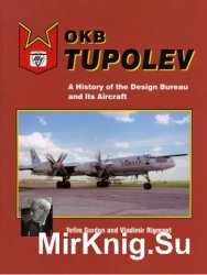 OKB Tupolev: A History of the Design Bureau and its Aircraft