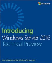 Introducing Windows Server 2016. Technical Preview