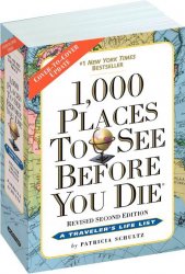 1,000 Places to See Before You Die, 2nd Edition: Completely Revised and Updated with Over 200 New Entries