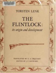 The Flintlock: Its Origin and Development