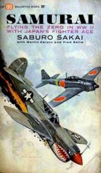 Samurai: Flying the Zero in WWII With Japan's Fighter Ace