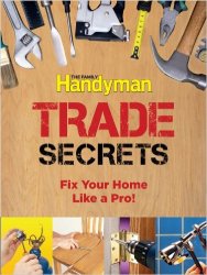 Family Handyman Trade Secrets