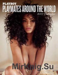 Playboy. Playmates Around the World Calendar 2017 USA