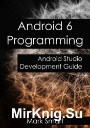 Android 6 Programming: Android Studio Development Guide