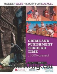 Crime & Punishment Through Time, C. 1000-present (Hodder GCSE History for EDEXCEL)
