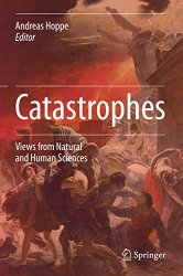 Catastrophes: Views from Natural and Human Sciences