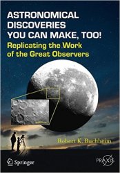 Astronomical Discoveries You Can Make, Too!: Replicating the Work of the Great Observers